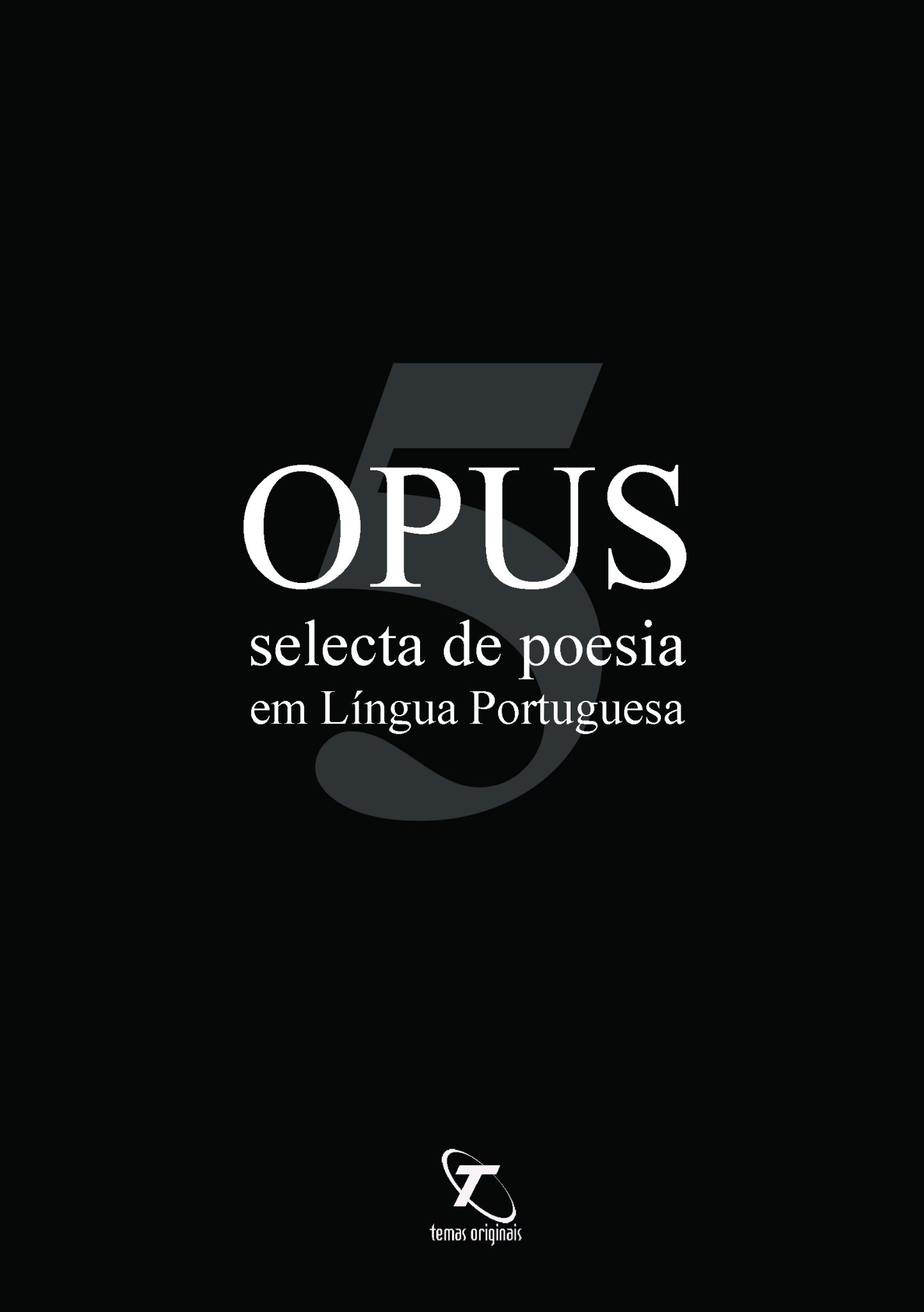 Capa do livro 'Opus 5 - selecta de poesia em Língua Portuguesa', de 24 autores, da editora 'Temas Originais', de Coimbra, ISBN: 978-989-688-354-6, 110 pág., 2022