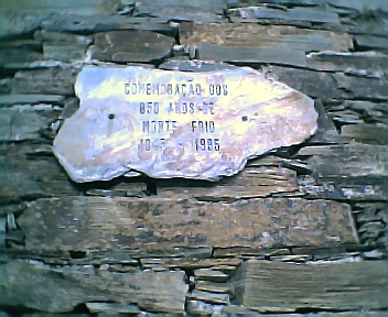 Placa de Comemoração dos 650 anos de Monte Frio na 6ªfeira, 31 de Dezembro de 2004
