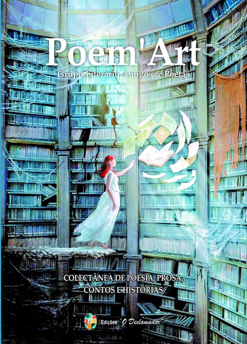 Capa do livro 'Poem'Art - Volume III - Grupo Literário Amigos & Poetas - Colectânea de poesia, prosa, contos e histórias', de 85 autores, das Edições 'O Declamador', Junho de 2020